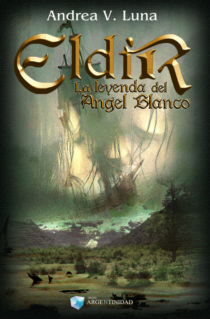 Tapa de Eldir 2: La leyenda del Ángel Blanco de Andrea V. Luna